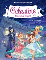 Célestine, Petit Rat De L'opéra Tome 12 - La Promesse