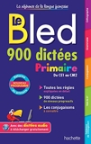 Bled 900 Dictées Primaire - Hachette Éducation - 11/01/2017