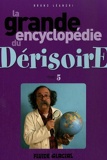 La grande encyclopédie du Dérisoire - Tome 5