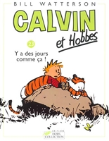Calvin Et Hobbes Tome 23 - Y A Des Jours Comme Ça !