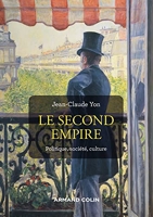 Le Second Empire - Politique, Société, Culture