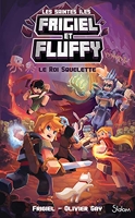 Frigiel et Fluffy, Le Cycle des Saintes Îles, tome 3 - Le Roi Squelette - Lecture roman jeunesse aventures Minecraft - Dès 8 ans (3)