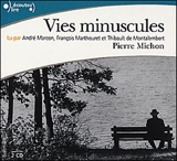 Vies Minuscules CD by Michon Pierre (2004-05-20) - Gallimard - 20/05/2004