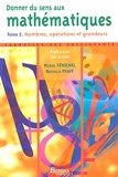 Donner sens aux maths - Tome 2 Numération et problèmes Tome 2