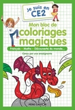 Je suis en CE2 - Mon bloc de coloriages magiques - Français, maths, découverte du monde…