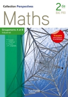 Perspectives Maths 2de Bac Pro Industriel (A et B ) Livre élève - Ed.2013