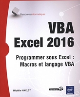 VBA Excel 2016 - Programmer sous Excel - Macros et langage VBA