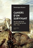 Cahiers d'un survivant - Un soldat dans l'Europe en guerre 1914-1918