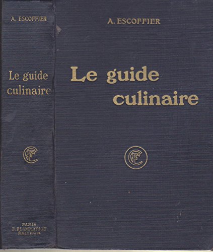 le guide culinaire, Aide-mèmoire de cuisine pratique, A. ESCOFFIER