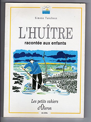 couverture de : L'Hu&icirc;tre racont&eacute;e aux enfants