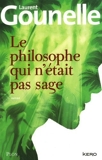 Le philosophe qui n'était pas sage de Laurent Gounelle (2012)