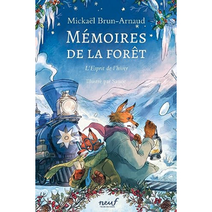 Mémoires de la forêt - Tome 3 - L'Esprit de l'hiver, Mickaël Brun