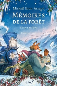 Mémoires de la forêt - Tome 3 - L'Esprit de l'hiver, Mickaël Brun-arnaud -  les Prix d'Occasion ou Neuf