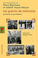 Les guerres de mémoires - La France et son histoire