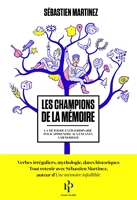 Les champions de la mémoire - La Méthode extraordinaire pour apprendre aux enfants à tout retenir