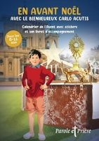 En avant Noël 2023 avec Carlo Acutis - Calendrier de l'Avent avec stickers et son livret d'accompagnement