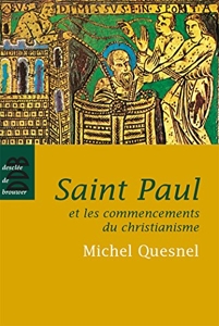 Saint Paul et les commencements du christianisme de Michel Quesnel