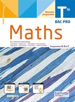 Mathématiques Terminale Bac Pro groupements A, B et C - Livre élève - Éd. 2022