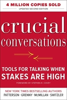Crucial conversations - Tools for Talking When Stakes Are High