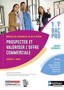Prospecter et valoriser l'offre commerciale - Opt B - 1re/Tle Bac Pro Métiers du Commerce et de la Vente de Dominique Beddeleem