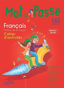 Mot de Passe Français CE2 - Cahier d'activités - Ed. 2015 de Maryse Lemaire