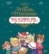 Les princes et les princesses aussi attendent Noël - Et Font Semblant D'Être Sages