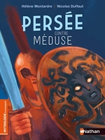 Persée contre Méduse - Roman mythologie - Dès 7 ans