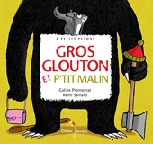 Gros Glouton et Petit Malin