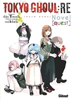 Tokyo Ghoul Re Roman - Tome 01 - Quest