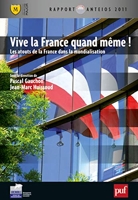 Vive la France quand même ! Les atouts de la France dans la mondialisation