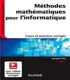 Méthodes mathématiques pour l'informatique - 5e éd. - Cours et exercices corrigés - Cours et exercices corrigés