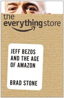 The Everything Store - Jeff Bezos and the Age of Amazon