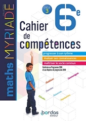 Myriade - Cahier de compétences - Mathématiques 6e de Marc Boullis