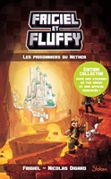Frigiel et Fluffy, tome 2 - Les Prisonniers du Nether - édition collector (2)