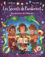 Les Secrets de Pandorient Tome 2 - Au secours de Pitboule !