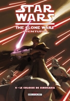 Star Wars - The Clone Wars Aventures T04 - Le colosse de Simocadia - Le colosse de Simocadia