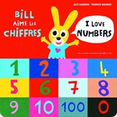 Bill aime les chiffres / I love numbers - Bill bilingue - De 3 à 6 ans