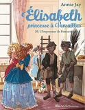Elisabeth T20 L'imposteur de Fontainbleau - Elisabeth, princesse à Versailles - tome 20