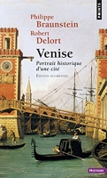 Venise ((réédition)) Portrait historique d'une cité