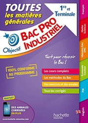 Objectif Bac - Tout en Un - Bac Pro Industriels de Bernard Blanc