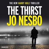 The Thirst - The compulsive Harry Hole novel from the No.1 Sunday Times bestseller - Audiobooks - 20/04/2017