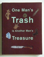 One Man's Trash Is Another Man's Treasure