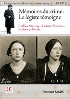 Mémoires du crime - Le légiste témoigne: Des années sombres aux années noires (1930-1945)