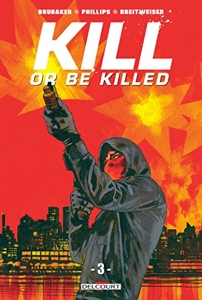 Kill or be killed - Tome 03 de Sean Phillips