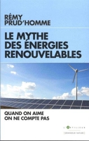 Le Mythe des énergies renouvelables - Quand on aime on ne compte pas