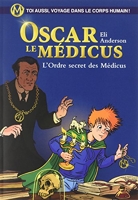 L'Ordre secret des Médicus - Oscar le Médicus