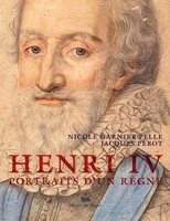 Henri Iv Portraits D Un Regne