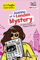 Tip tongue - Jeanne et le London Mystery - Collection TipTongue - A1 introductif- dès 8 ans