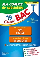 Objectif BAC Ma compil' de spécialités SES et HGGSP + Grand Oral + option Maths complémentaires