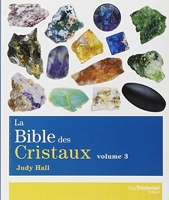 La Bible Des Cristaux - Volume 3